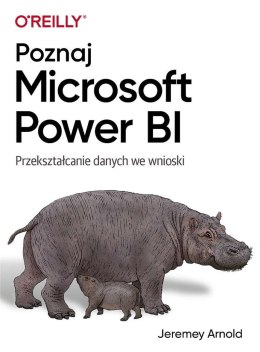 Poznaj Microsoft Power BI. Przekształcanie danych we wnioski