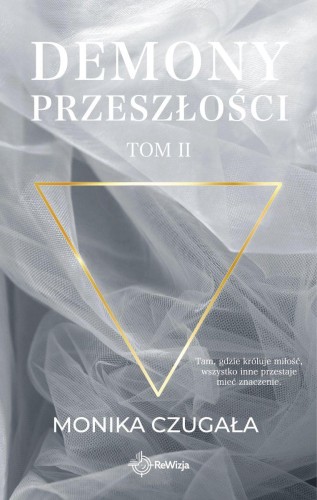 Przejdź do produktu DEMONY PRZESZŁOŚCI. TOM 2, MONIKA CZUGAŁA