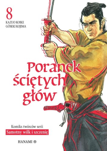 Przejdź do produktu PORANEK ŚCIĘTYCH GŁÓW. TOM 8, KAZUO KOIKE