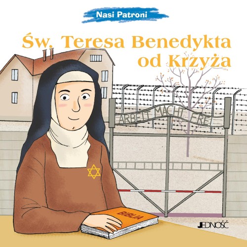 Przejdź do produktu ŚW. TERESA BENEDYKTA OD KRZYŻA. NASI PATRONI