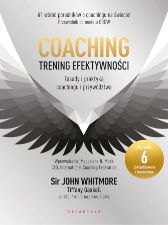 Coaching – trening efektywności. Zasady i...