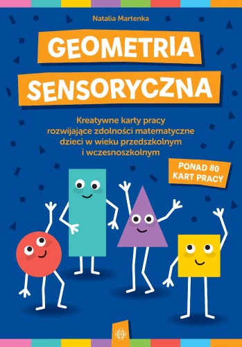 Przejdź do produktu GEOMETRIA SENSORYCZNA KREATYWNE KARTY PRACY...
