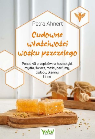 Cudowne właściwości wosku pszczelego. Ponad 40...