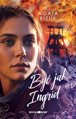 Przejdź do produktu BYĆ JAK INGRID, AGATA BIZUK