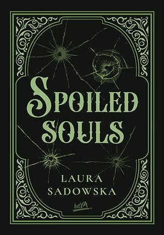Przejdź do produktu SPOILED SOULS, LAURA SADOWSKA
