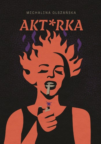 Przejdź do produktu AKT*RKA, MICHALINA OLSZAŃSKA