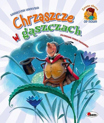 Przejdź do produktu CHRZĄSZCZE W GĄSZCZACH. ZNANE SŁOWA OD NOWA