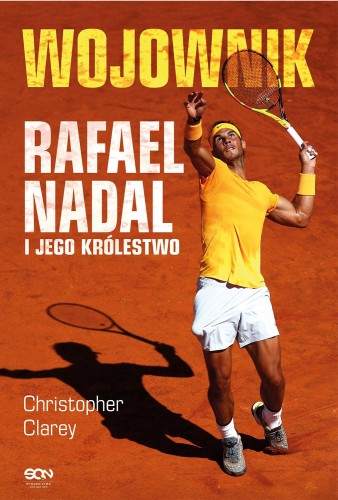 Przejdź do produktu WOJOWNIK. RAFAEL NADAL I JEGO KRÓLESTWO