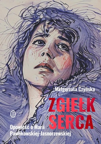Przejdź do produktu ZGIEŁK SERCA. OPOWIEŚĆ O MARII...