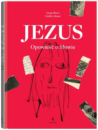 Jezus. Opowieść o Słowie, Frédéric Boyer