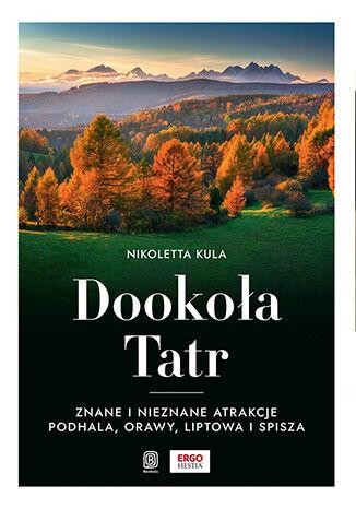 Przejdź do produktu DOOKOŁA TATR. ZNANE I NIEZNANE ATRAKCJE...