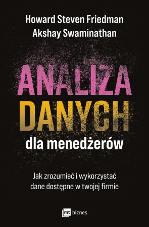 Analiza danych dla menedżerów. Jak zrozumieć i...