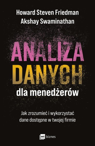 Przejdź do produktu ANALIZA DANYCH DLA MENEDŻERÓW. JAK ZROZUMIEĆ I...