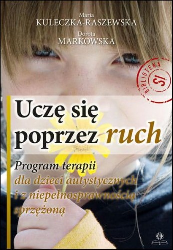 Przejdź do produktu UCZĘ SIĘ POPRZEZ RUCH PROGRAM TERAPII DLA...