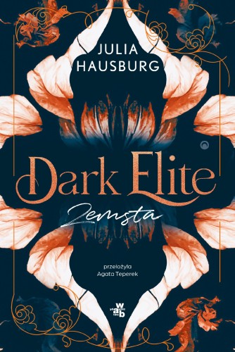 Przejdź do produktu ZEMSTA. DARK ELITE. TOM 1, JULIA HAUSBURG
