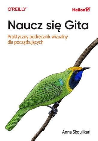 Przejdź do produktu NAUCZ SIĘ GITA. PRAKTYCZNY PODRĘCZNIK WIZUALNY...