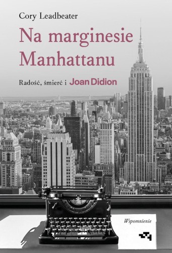 Przejdź do produktu NA MARGINESIE MANHATTANU. RADOŚĆ, ŚMIERĆ I...
