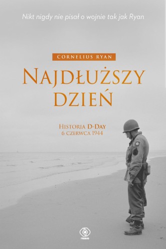 Przejdź do produktu NAJDŁUŻSZY DZIEŃ. HISTORIA D-DAY 6 CZERWCA 1944