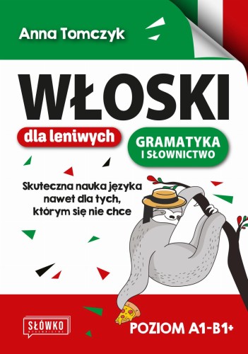 Przejdź do produktu WŁOSKI DLA LENIWYCH. SKUTECZNA NAUKA NAWET DLA...