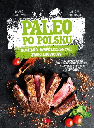 Paleo po polsku, Alicja Białowąs,Dawid Białowąs