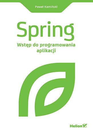 Przejdź do produktu SPRING. WSTĘP DO PROGRAMOWANIA APLIKACJI