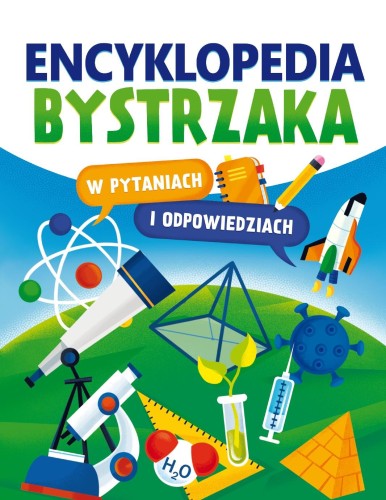 Przejdź do produktu ENCYKLOPEDIA BYSTRZAKA W PYTANIACH I ODPOWIEDZIACH