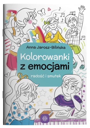 Przejdź do produktu KOLOROWANKI Z EMOCJAMI, ANNA JAROSZ-BILIŃSKA