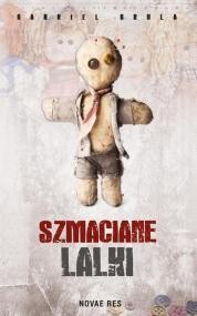 Przejdź do produktu SZMACIANIE LALKI, GABRIEL GRULA