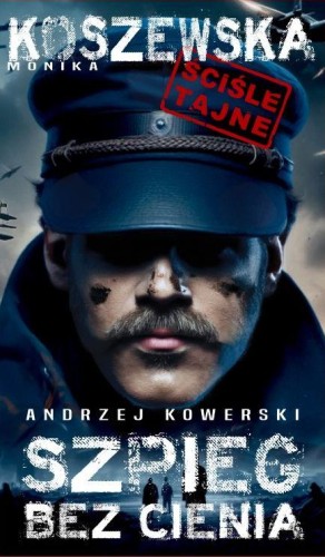Przejdź do produktu ANDRZEJ KOWERSKI. SZPIEG BEZ CIENIA