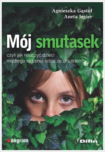 Przejdź do produktu MÓJ SMUTASEK, CZYLI JAK NAUCZYĆ DZIECI MĄDREGO...