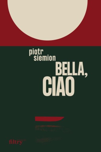 Przejdź do produktu BELLA, CIAO, PIOTR SIEMION