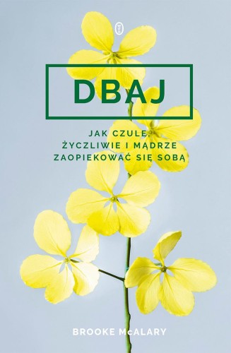Przejdź do produktu DBAJ. JAK CZULE, ŻYCZLIWIE I MĄDRZE...