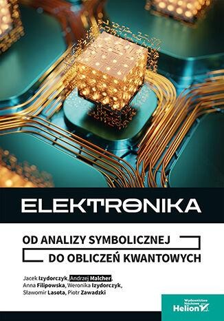 Przejdź do produktu ELEKTRONIKA. OD ANALIZY SYMBOLICZNEJ DO...