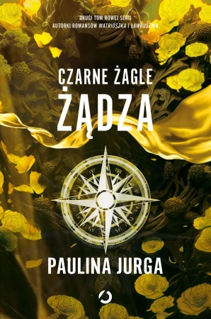 Żądza. Czarne żagle. Tom 2, Paulina Jurga