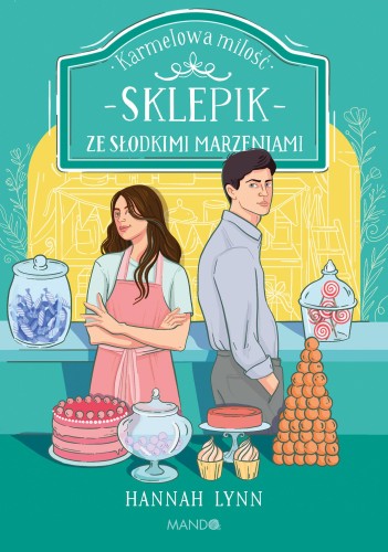 Przejdź do produktu SKLEPIK ZE SŁODKIMI MARZENIAMI, HANNAH LYNN