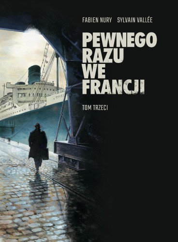 Przejdź do produktu PEWNEGO RAZU WE FRANCJI. TOM 3