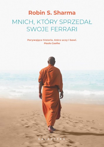 Przejdź do produktu MNICH, KTÓRY SPRZEDAŁ SWOJE FERRARI, ROBIN SHARMA
