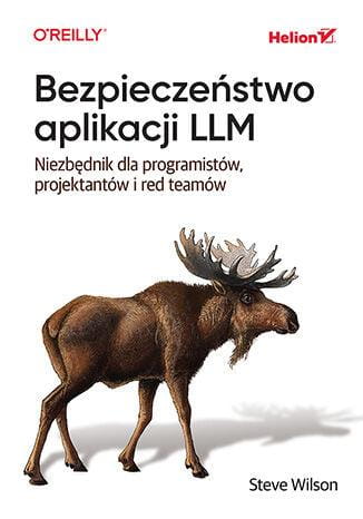 Przejdź do produktu BEZPIECZEŃSTWO APLIKACJI LLM. NIEZBĘDNIK DLA...