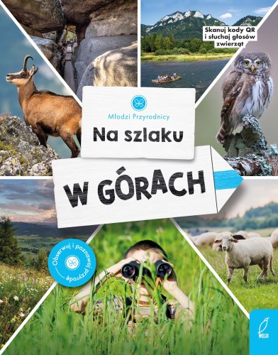 Przejdź do produktu NA SZLAKU. W GÓRACH. MŁODZI PRZYRODNICY