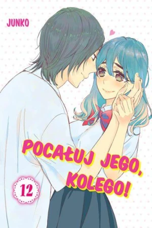 Pocałuj Jego Kolego! Tom 12, Junko