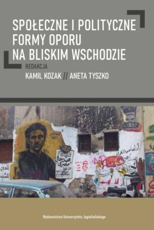 Społeczne i polityczne formy oporu na Bliskim...