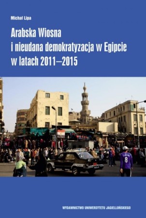 Arabska Wiosna i nieudana demokratyzacja w...