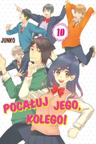 Przejdź do produktu POCAŁUJ JEGO KOLEGO! TOM 10, JUNKO