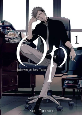 Op. Bezbarwne Dni Itaru Yoake. Tom 1, Kou Yoneda