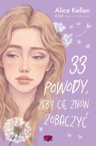 Przejdź do produktu 33 POWODY, ŻEBY CIĘ ZNÓW ZOBACZYĆ. WRACAĆ DO...