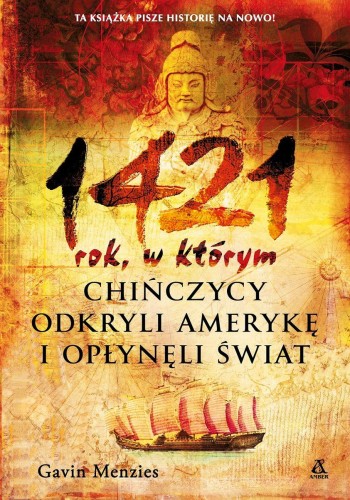 Przejdź do produktu 1421 ROK, W KTÓRYM CHIŃCZYCY ODKRYLI AMERYKĘ I...
