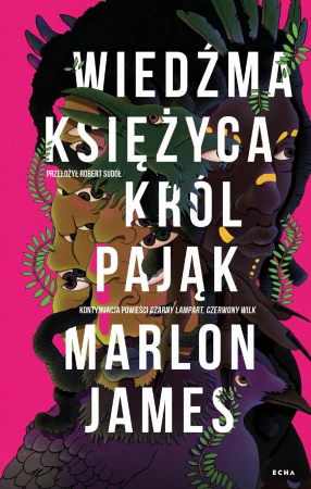 Wiedźma Księżyca, Król Pająk, Marlon James
