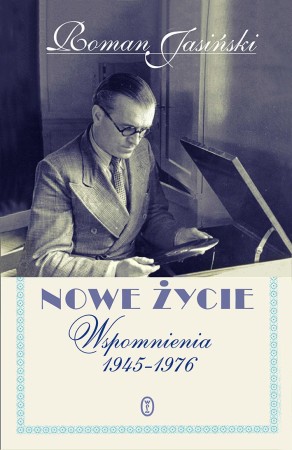 Nowe życie wspomnienia 1945-1976, Roman Jasiński
