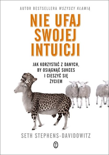 Przejdź do produktu NIE UFAJ SWOJEJ INTUICJI. JAK KORZYSTAĆ Z...