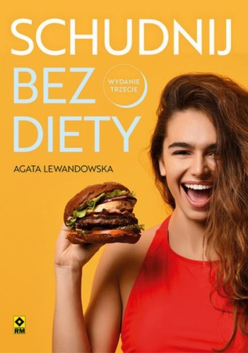Przejdź do produktu SCHUDNIJ BEZ DIETY ŻYCIE BEZ LICZENIA KALORII...